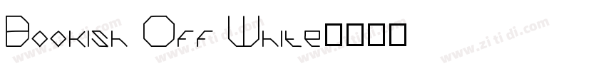 Bookish Off White字体转换